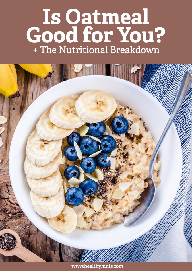 Oatmeal Good or Bad? (+ The Nutritional Breakdown)